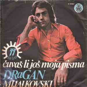Dragan Mijalkovski - Čuvaš Li Još Moja Pisma
