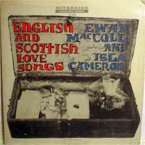 Ewan MacColl And Isla Cameron - English And Scottish Love Songs