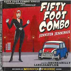 Fifty Foot Combo, Various - "Jennifer Jennings" And Drunkabilly Labelsampler