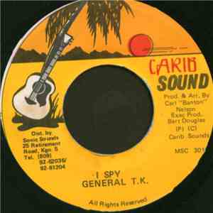 General T.K. - I Spy