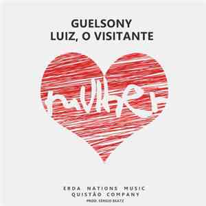 Guelsony, Luiz, O Visitante - Mulher