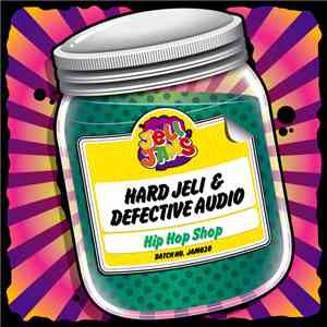 Hard Jeli & Defective Audio - Hip Hop Shop