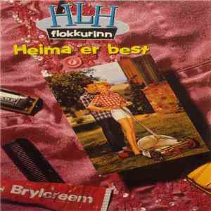 H.L.H. Flokkurinn - Heima Er Best
