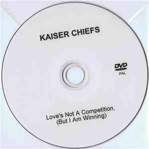 Kaiser Chiefs - Love's Not A Competition (But I Am Winning)