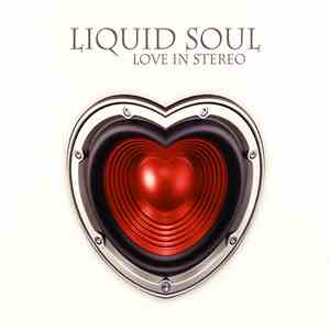 Liquid Soul - Love In Stereo