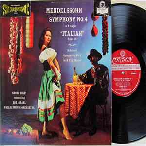 Mendelssohn, Schubert, Georg Solti, The Israel Philharmonic Orchestra - Symphony No. 4 In A Major, Opus 90 "Italian" · Symphony No. 5 In B Flat Major