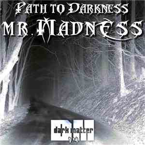 Mr. Madness  - Path To Darkness