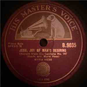 Myra Hess - Jesu, Joy Of Man's Desiring / Sonata In G Major