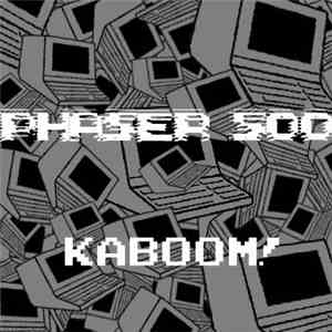 Phaser 500 - Kaboom!