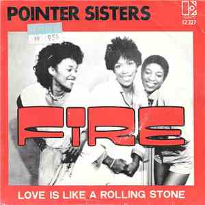 Pointer Sisters - Fire / Love Is Like A Rolling Stone