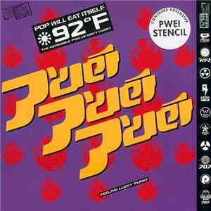 Pop Will Eat Itself - 92° F / The Incredible PWEI Vs Dirty Harry