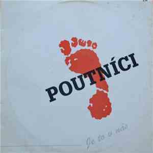 Poutníci - Je To V Nás
