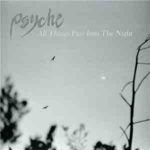 Psyche  - All Things Pass Into The Night