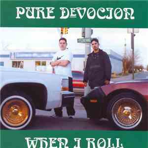 Pure Devocion - When I Roll