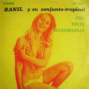 Ranil Y Su Conjunto Tropical - Con Voces Ecuatorianas