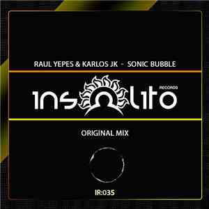 Raul Yepes & Karlos Jk - Sonic Bubble