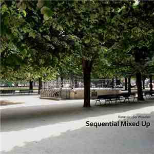 René van der Wouden - Sequential Mixed Up