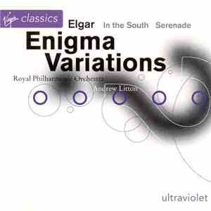 Royal Philharmonic Orchestra, Andrew Litton - Elgar - Enigma Variations / In The South / Serenade