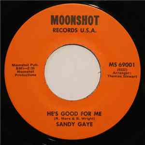 Sandy Gaye - He's Good For Me / Talk Is Cheap