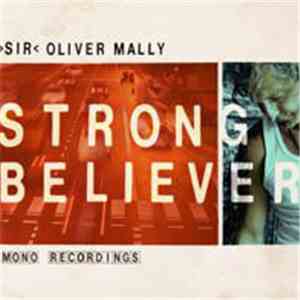 "Sir" Oliver Mally - Strong Believer