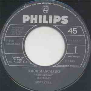 Soft Cell - Tainted Love = Amor Manchado