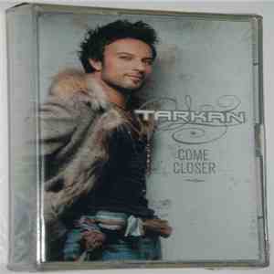 Tarkan - Come Closer