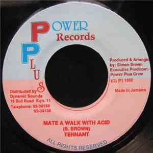 Tennant - Mate A WAlk With Acid