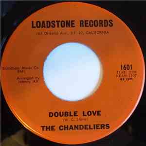 The Chandeliers  - Double Love / It's A Good Thought