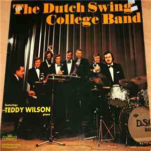 The Dutch Swing College Band Featuring Teddy Wilson - The Dutch Swing College Band Featuring Teddy Wilson