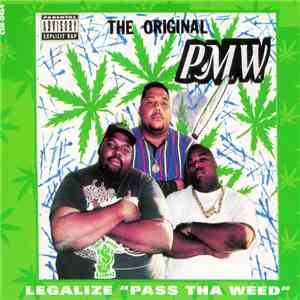 The Original PxMxWx - Legalize "Pass Tha Weed"