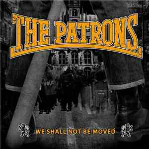The Patrons  - We Shall Not Be Moved
