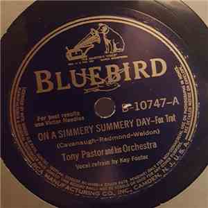 Tony Pastor And His Orchestra - On A Simmery Summery Day / I Bought A Wooden Whistle