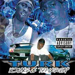 Turk  - Young & Thuggin'