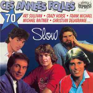 Various - Ces Annees Folles 70 Slow