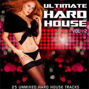 Various - Ultimate Hard House Vol 12