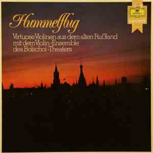 Violin-Ensemble Des Bolschoi-Theaters - Hummelflug - Virtuose Violinen Aus Dem Alten Rußland