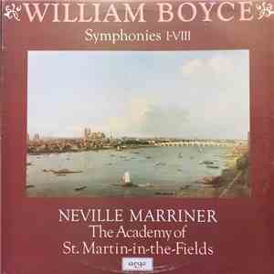 William Boyce - Neville Marriner, The Academy Of St. Martin-in-the-Fields - Symphonies I-VIII