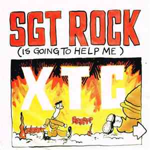 XTC - Sgt. Rock (Is Going To Help Me)