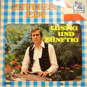 Zither Edi - Lustig Und Zünftig