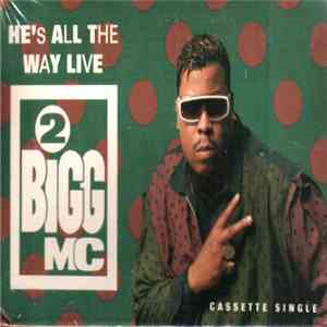 2 Bigg MC - He's All The Way Live