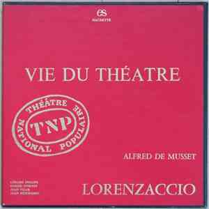 Alfred De Musset / Gérard Philipe, Daniel Ivernel, Jean Vilar, Jean Deschamps - Lorenzaccio
