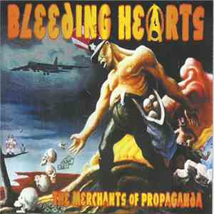 Bleeding Hearts  - The Merchants Of Propaganda