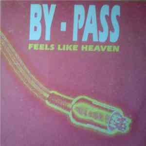 By-Pass - Feel Like Heaven