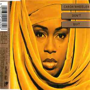 Caron Wheeler - Don't Quit