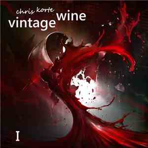 Chris Korte - Vintage Wine I