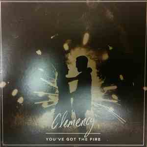 Clemency  - You've Got The Fire