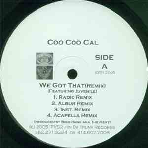 Coo Coo Cal - We Got That (Remix) / Lap Dance