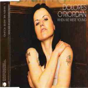 Dolores O'Riordan - When We Were Young