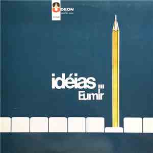 Eumir - Idéias