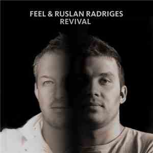 Feel & Ruslan Radriges - Revival